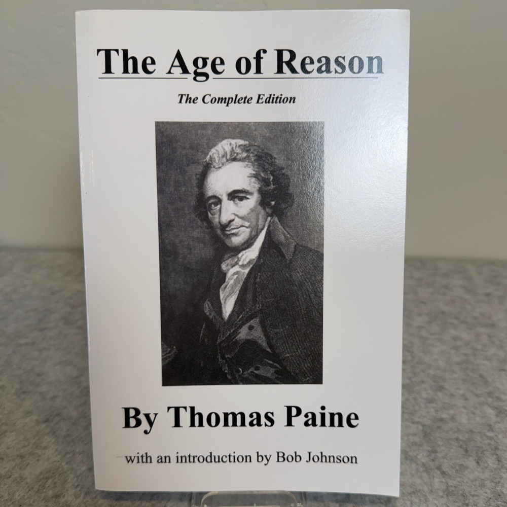 The Age of Reason, the Complete Edition by Thomas Paine - Paperback - Good